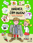 Hádej, čím budu Hádej, čím budu