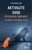 Aktivujte svou psychickou odolnost Aktivujte svou psychickou odolnost