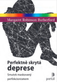 Perfektně skrytá deprese Perfektně skrytá deprese