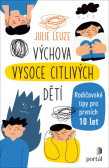 Výchova vysoce citlivých dětí Výchova vysoce citlivých dětí