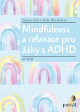 Mindfulness a relaxace pro žáky s ADHD Mindfulness a relaxace pro žáky s ADHD