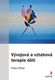 Vývojová a vztahová terapie dětí Vývojová a vztahová terapie dětí