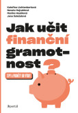 Jak učit finanční gramotnost? Jak učit finanční gramotnost?