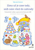 Zima už je zase tady, sníh nám vlezl do zahrady Zima už je zase tady, sníh nám vlezl do zahrady
