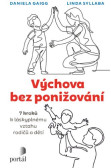 Výchova bez ponižování Výchova bez ponižování