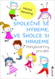 Společně se hýbeme, ve školce si hrajeme