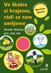 Ve školce si hrajeme, rádi se tam smějeme Ve školce si hrajeme, rádi se tam smějeme
