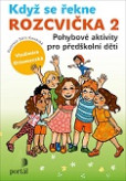Když se řekne ROZCVIČKA 2 Když se řekne ROZCVIČKA 2