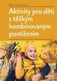 Aktivity pro děti s těžkým kombinovaným postižením Aktivity pro děti s těžkým kombinovaným postižením