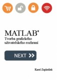 MATLAB - Tvorba grafického uživatelského rozhraní MATLAB - Tvorba grafického uživatelského rozhraní
