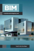 BIM v stavebno-technologickej praxi BIM v stavebno-technologickej praxi