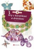 Hry s korálikmi a drôtikmi Hry s korálikmi a drôtikmi