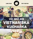 Víc než jen vietnamská kuchařka Víc než jen vietnamská kuchařka