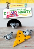 Veselé tvoření z FIMO hmoty pro děti Veselé tvoření z FIMO hmoty pro děti