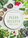 Vegan recepty – hravě a zdravě Vegan recepty – hravě a zdravě