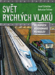 Svět rychlých vlaků Svět rychlých vlaků