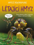 Hmyzí rekordmani: Létající hmyz Hmyzí rekordmani: Létající hmyz