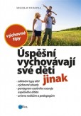 Úspěšní vychovávají své děti jinak Úspěšní vychovávají své děti jinak