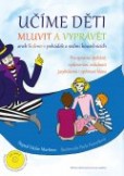 Učíme děti mluvit a vyprávět Učíme děti mluvit a vyprávět