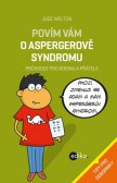 Povím vám o Aspergerově syndromu Povím vám o Aspergerově syndromu