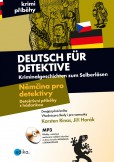 Němčina pro detektivy - Detektivní příběhy s hádankou Němčina pro detektivy - Detektivní příběhy s hádankou