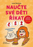Naučte své děti říkat Č, Š, Ž Naučte své děti říkat Č, Š, Ž