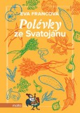 Polévky ze Svatojánu Polévky ze Svatojánu