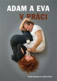 Adam a Eva v práci Adam a Eva v práci