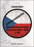 Katastrofy československých vojenských letadel v letech 1966 - 1990 Katastrofy československých vojenských letadel v letech 1966 - 1990