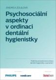 Psychosociální aspekty v ordinaci dentální hygienistky Psychosociální aspekty v ordinaci dentální hygienistky