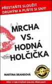 Mrcha vs. Hodná holčička Mrcha vs. Hodná holčička