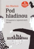 Pod hladinou: 33 kapitol o tajomstvách šachu, 3. dotisk Pod hladinou: 33 kapitol o tajomstvách šachu, 3. dotisk
