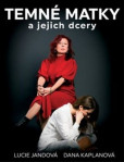 Temné matky a jejich dcery Temné matky a jejich dcery