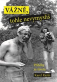 Vážně, tohle nevymyslíš Vážně, tohle nevymyslíš