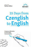25 Days from Czenglish to English 25 Days from Czenglish to English