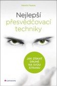 Nejlepší přesvědčovací techniky Nejlepší přesvědčovací techniky