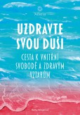 Uzdravte svou duši Uzdravte svou duši