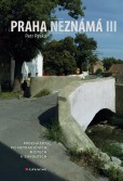 Praha neznámá III Praha neznámá III