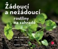 Žádoucí a nežádoucí rostliny na zahradě Žádoucí a nežádoucí rostliny na zahradě