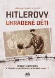 Hitlerovy ukradené děti Hitlerovy ukradené děti