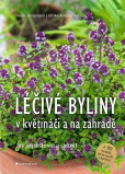 Léčivé byliny v květináči a na zahradě - Léčivé byliny v květináči a na zahradě -