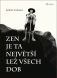 Zen je ta největší lež všech dob Zen je ta největší lež všech dob