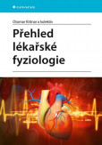 Přehled lékařské fyziologie Přehled lékařské fyziologie