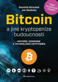 Bitcoin a jiné kryptopeníze budoucnosti (Třetí rozšířené vydání)