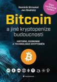 Bitcoin a jiné kryptopeníze budoucnosti (Třetí rozšířené vydání) Bitcoin a jiné kryptopeníze budoucnosti (Třetí rozšířené vydání)
