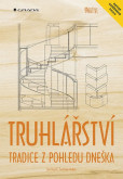 Truhlářství - Tradice z pohledu dneška Truhlářství - Tradice z pohledu dneška