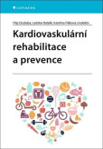 Kardiovaskulární rehabilitace a prevence Kardiovaskulární rehabilitace a prevence