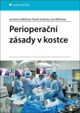 Perioperační zásady v kostce Perioperační zásady v kostce