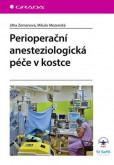 Perioperační anesteziologická péče v kostce Perioperační anesteziologická péče v kostce