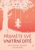 Přijměte své vnitřní dítě Přijměte své vnitřní dítě